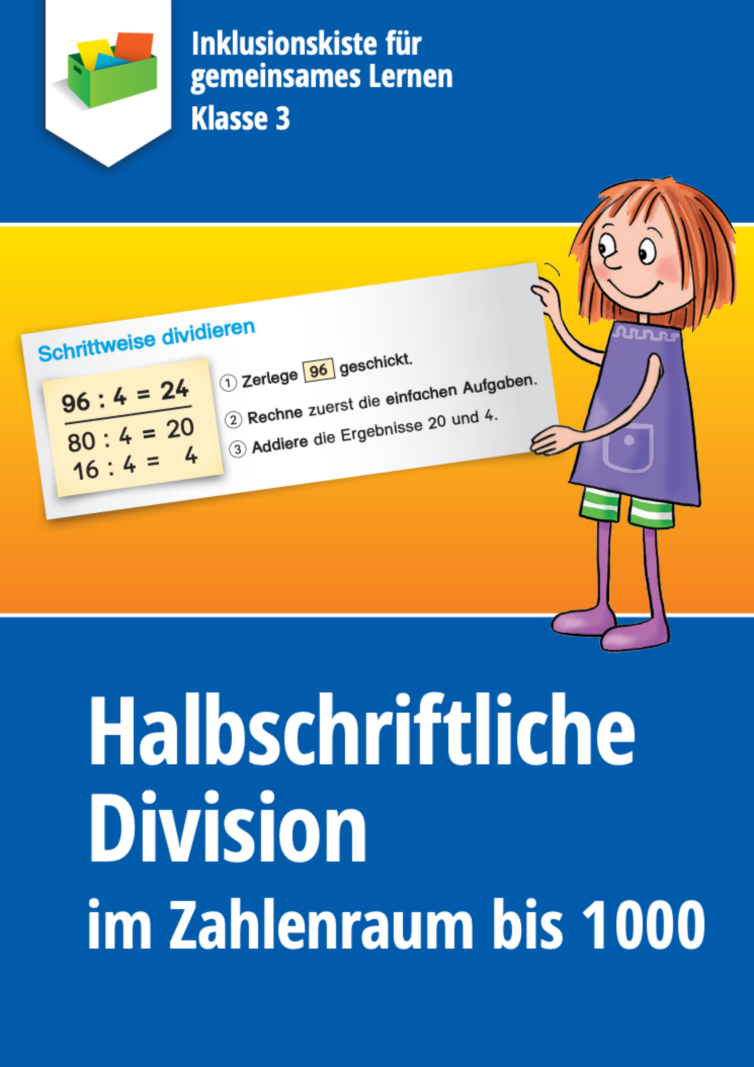 Das dunkelblaue E-Book-Cover der Inklusionskiste mit dem Titel 'Halbschriftliche Division im Zahlenraum bis 1000' zeigt eine Illustration eines Kindes mit einem Poster zur Rechenstrategie: Schrittweise dividieren. Auf dem Poster wird die Aufgabe 96 :4 = 24 in den Zwischenschritten 80 :4 = 20 und 16 :4 = 4 dargestellt. Drei Rechenschritte beschreiben neben den Aufgaben den Lösungsweg der Divisionsaufgabe.