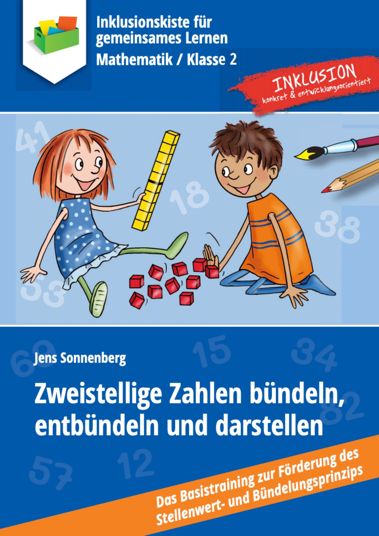 E-Book-Cover für 'Zweistellige Zahlen bündeln, entbündeln und darstellen' von Jens Sonnenberg. Zwei Kinder sitzen am Boden: Ein Mädchen hält einen gelbe Zehnerstange in der Hand, der Junge hat zehn rote Einerwürfel vor sich. Damit stellen sie den Stellenwert dar und unterstützten das Lernen von Zahlenverständnis und Mengenrepräsentation. Unten auf dem Cover steht der Untertitel 'Das Basistraining zur Förderung des Stellenwert- und Bündelungsprinzips'.
