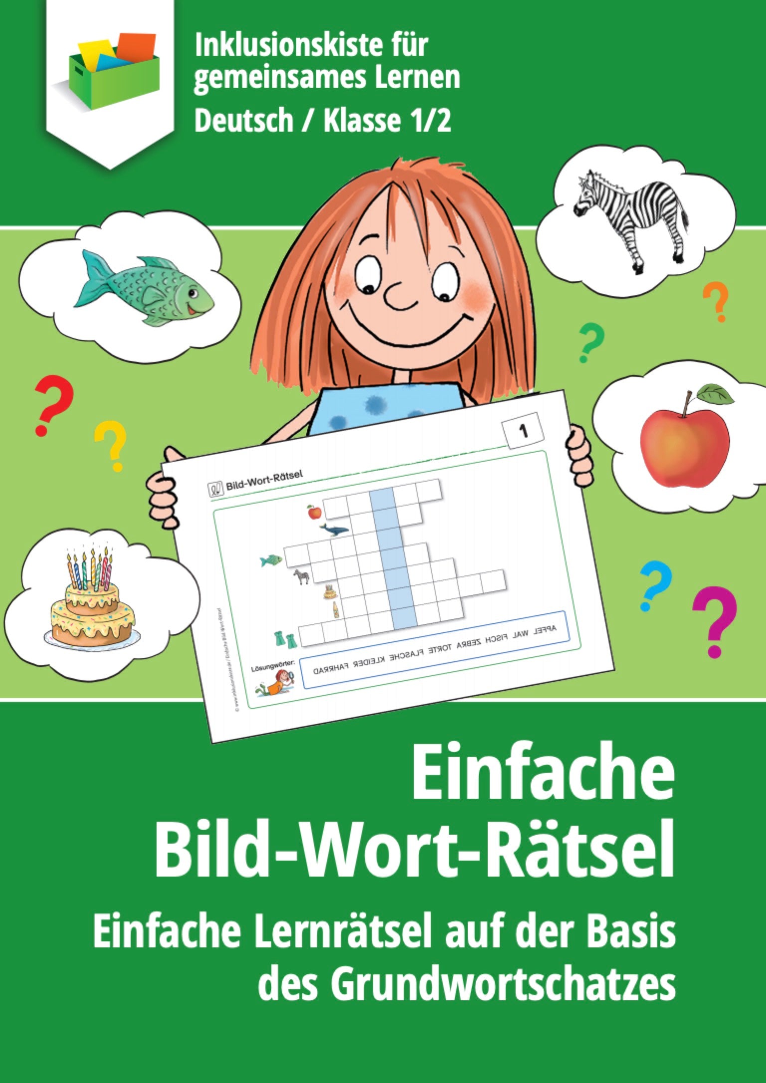Cover des E-Books: `Einfache Bild-Wort-RĂ€tsel` mit einfachen Bild-Wort-RĂ€tsel auf Basis des Grundwortschatzes der Klassen 1 und 2. Auf dem Bild ist ein Kind mit einem KreuzwortrĂ€tsel zu sehen, umgeben von illustrierten Begriffen wie Fisch, Zebra, Apfel und Geburtstagstorte, die als Hinweise fĂŒr das RĂ€tsel dienen. Die farbenfrohe Gestaltung fördert das spielerisches Lernen.