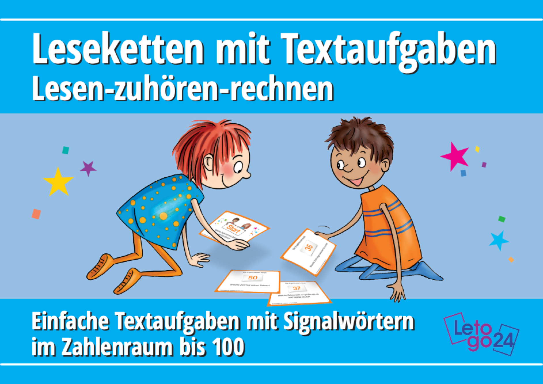 Cover eines E-Books für Grundschulkinder. Zwei gezeichnete Kinder – ein Mädchen mit roten Haaren in einem blauen Kleid mit gelben Punkten und ein Junge mit braunen Haaren in einem orangefarbenen Shirt – sitzen auf dem Boden und lesen Karten mit Textaufgaben. Der Titel lautet: „Leseketten mit Textaufgaben – Lesen-zuhören-rechnen“. Darunter steht der Untertitel: „Einfache Textaufgaben mit Signalwörtern im Zahlenraum bis 100“. Bunte Sterne und das Logo „Letogo24“ verzieren das Bild auf hellblauem Hintergrund.