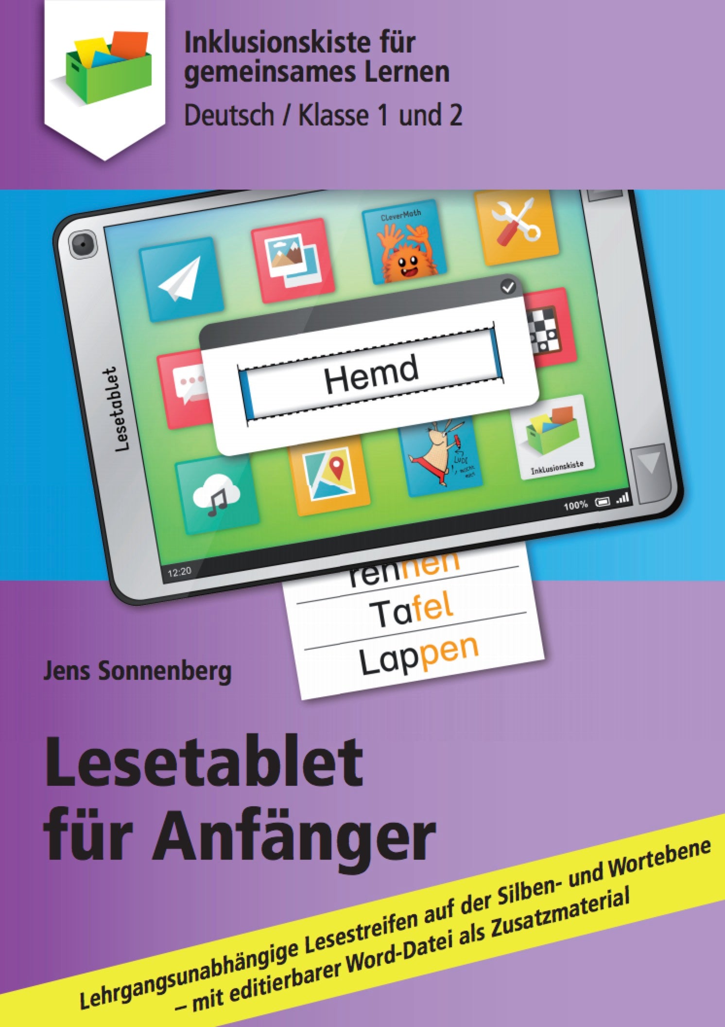 Cover des E-Books Lesetablet für Anfänger . Oben ein lila Banner mit dem Logo einer grünen Inklusionskiste und dem Text ‚Inklusionskiste für gemeinsames Lernen – Deutsch / Klasse 1 und 2‘. Darunter ist ein Tablet mit farbigen App-Symbolen abgebildet; in der Mitte erscheint ein Lesestreifen mit dem Wort ‚Hemd‘. Im unteren Bereich steht der Buchtitel groß und schwarz auf lila Hintergrund. Ein gelber Streifen enthält den Hinweis auf lehrgangsunabhängige Lesestreifen und editierbare Word-Datei.