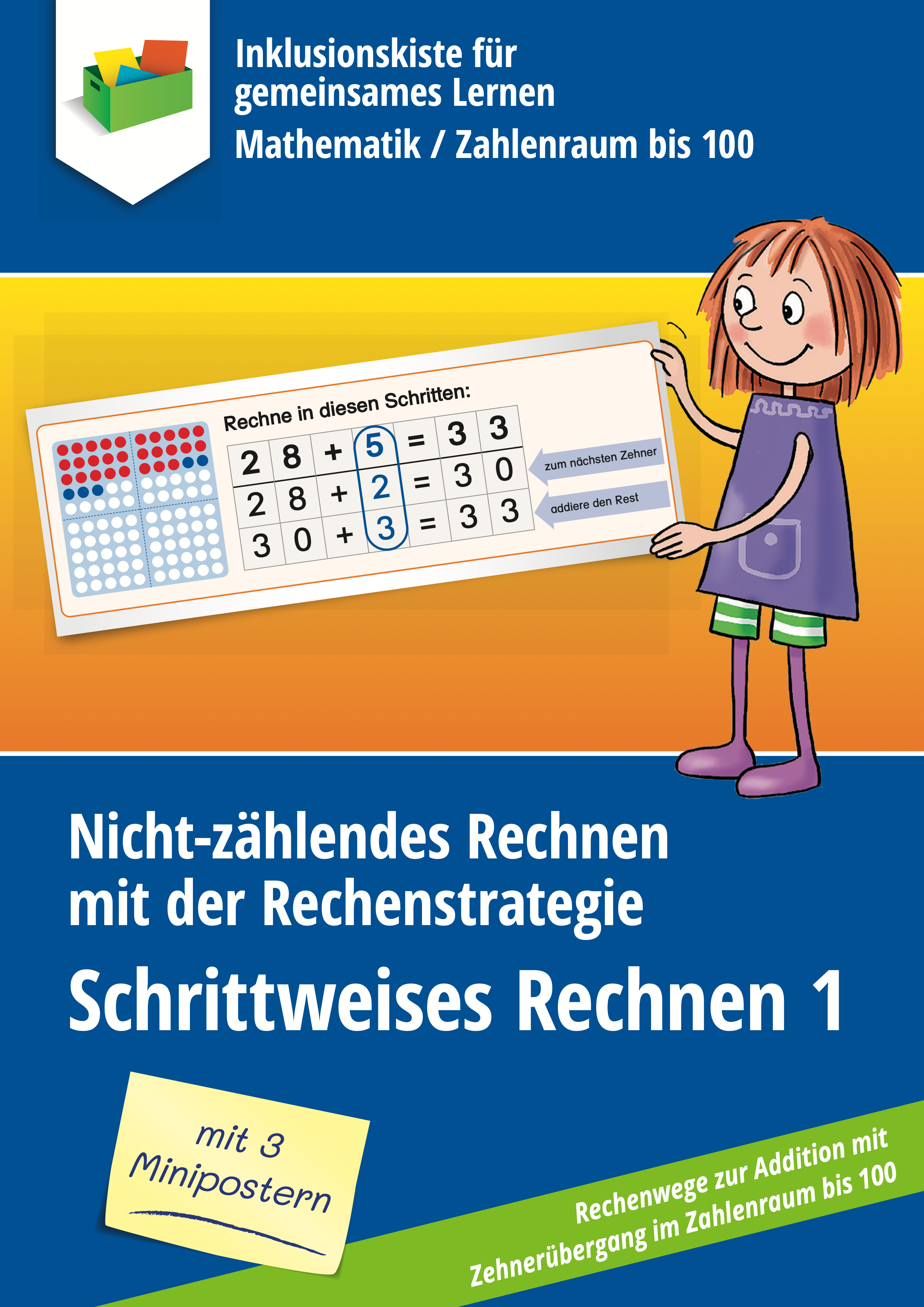 Das dunkelblaue Cover der Inklusionskiste  mit dem Titel 'Nicht-zählendes Rechnen mit der Rechenstrategie – Schrittweises Rechnen 1' zeigt eine Illustration eines Kindes mit einem Poster zur Rechenstrategie: Schrittweise Rechnen. Auf dem Poster wird die Aufgabe 28 + 5 in den Zwischenschritten 28 + 2 = 30 und 30 + 3 = 33  dargestellt. Ein Punktfeld mit roten und blauen Punkten veranschaulicht den Zehnerübergang. Unten auf dem Cover befindet ein Post it mit dem iHinweis: 'mit 3 Minipostern'. 