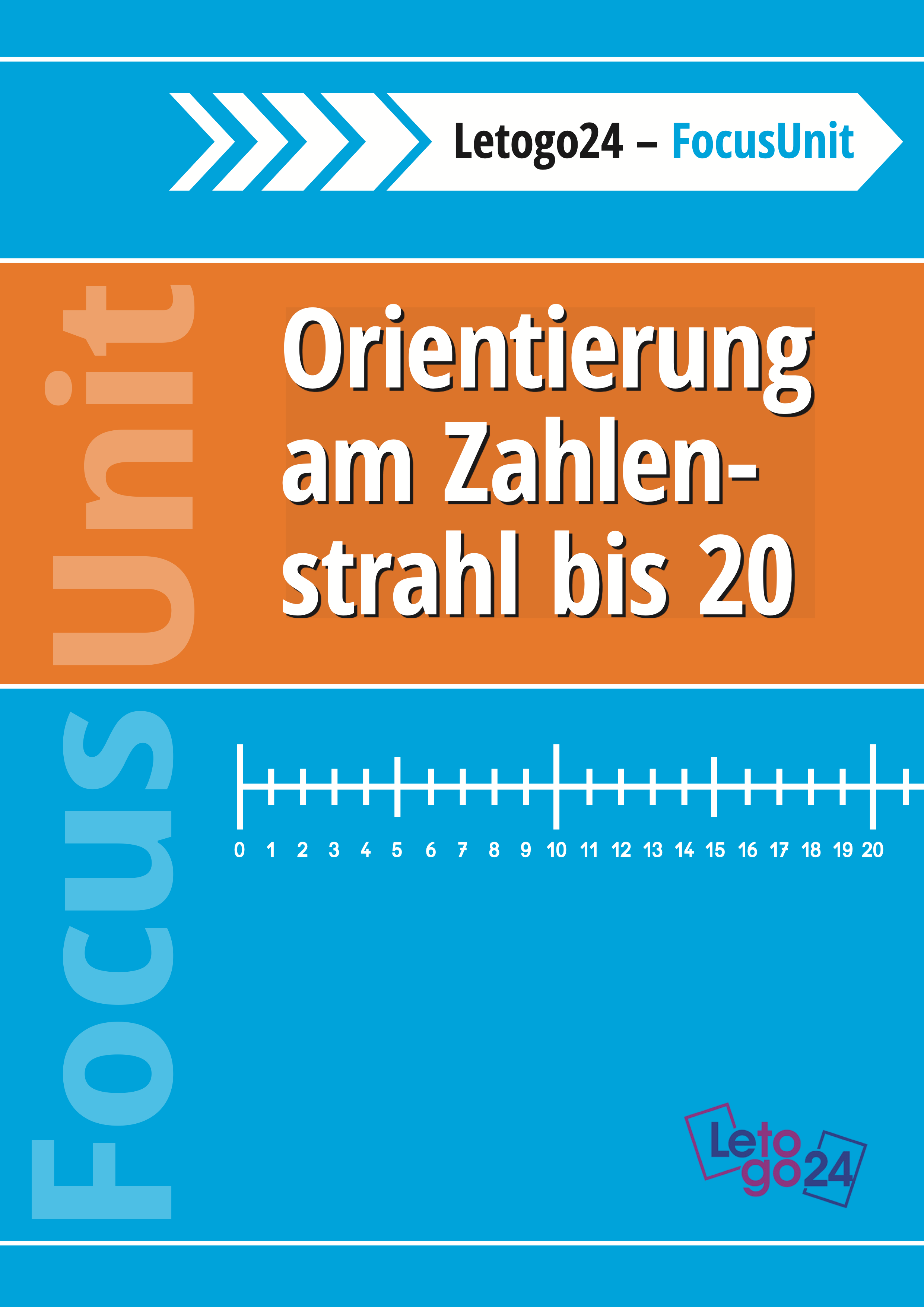 E‑Book‑Cover mit dem Titel ‚Orientierung am Zahlenstrahl bis 20‘. Oben ein orangefarbener Bereich mit weißer Schrift, darunter ein blauer Abschnitt mit einem Zahlenstrahl von 0 bis 20. Rechts unten das Logo ‚Letogo24 – FocusUnit