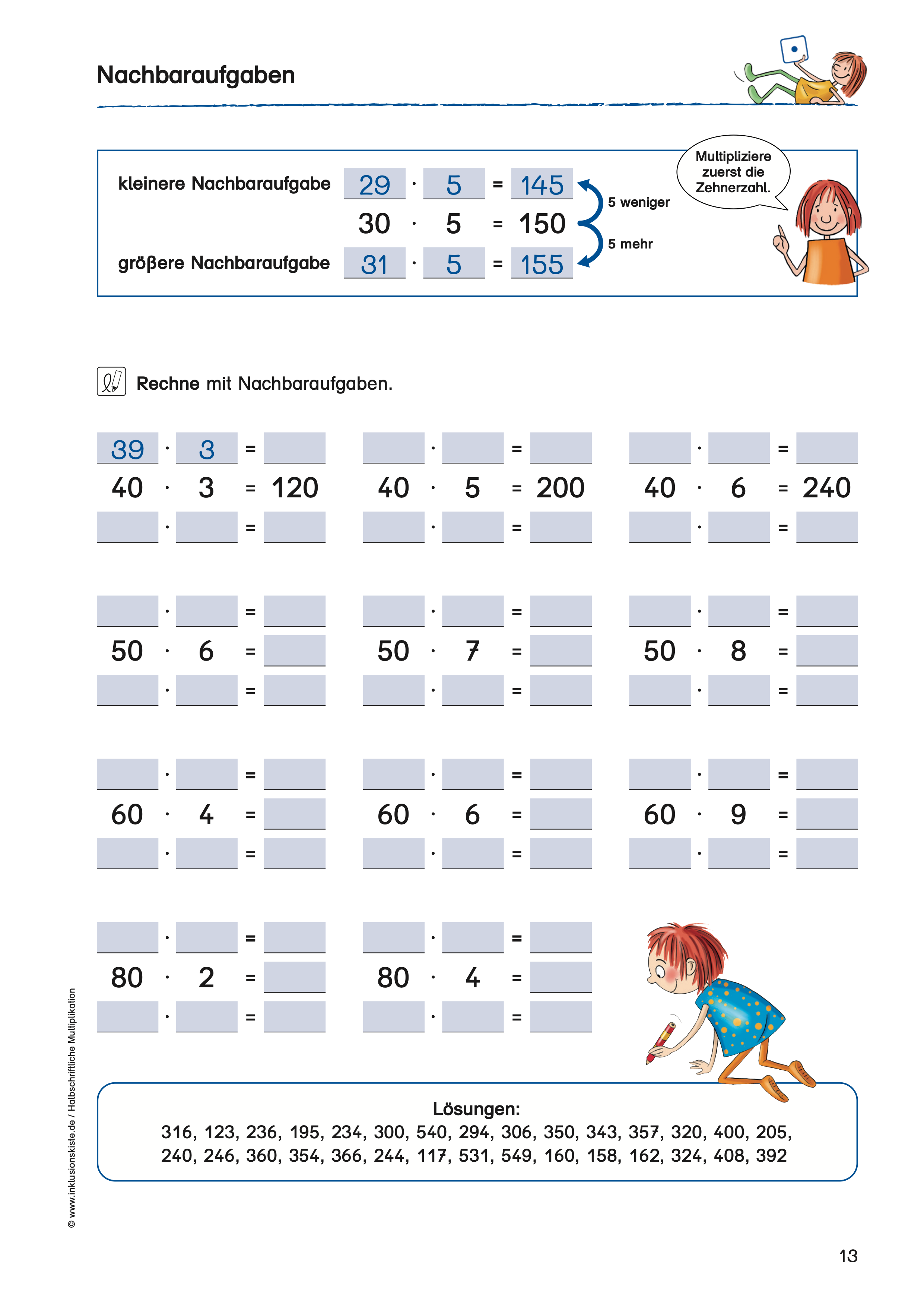 Multiplikation einer zwei- und einstelligen Zahl mithilfe einer Nachbaraufgabe.
und einstelliger
