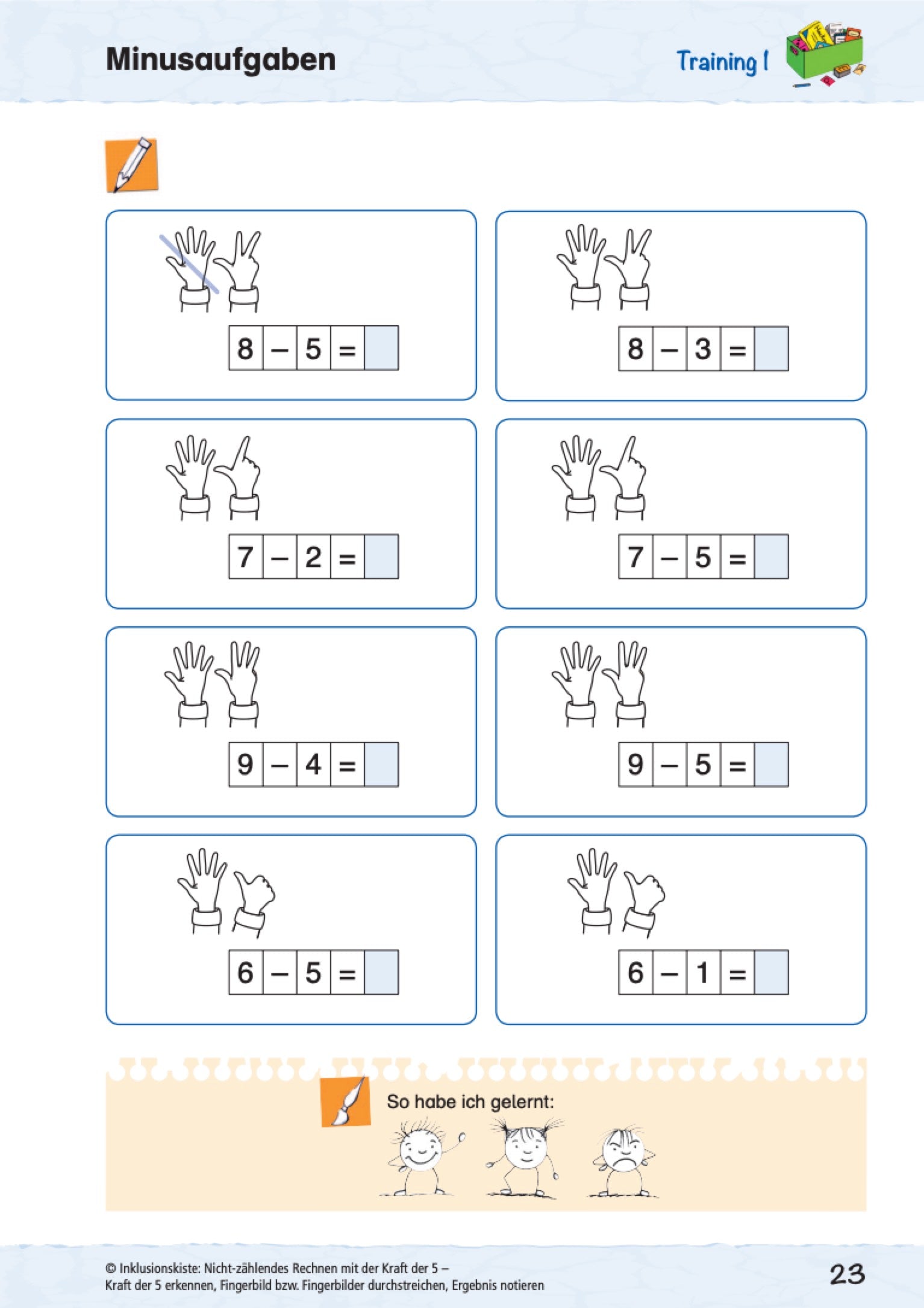 Arbeitsblatt zum Training von  Minusaufgaben – mit der Rechenstrategie "Kraft der Fünf“ mit visueller Unterstützung durch Fingerbilder; enthält acht Aufgaben und eine Reflexionsmöglichkeit mit drei Smileys. 
