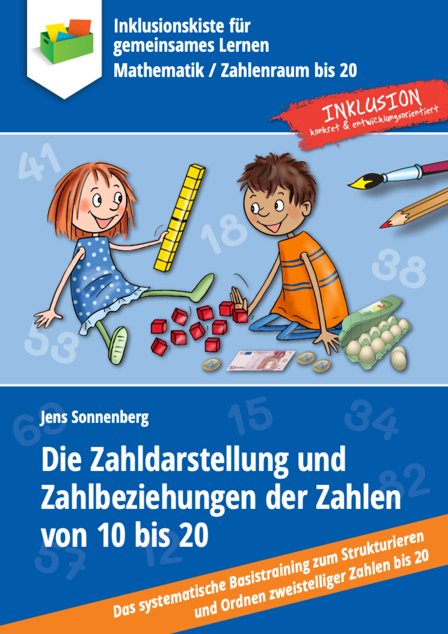 Blaues Cover des E-Books `Die Zahldarstellung und Zahlbeziehungen der Zahlen von 10 bis 20`. In der Mitte des Covers sitzen sich zwei Kinder gegenüber.  Ein Mädchen hält eine gelbe Zehnerstange in der Hand. Ein Junge schiebt ihr dafür 10 rote Würfel hin. Neben dem Jungen sind Münzen, ein Geldschein und eine volle Eierpackung abgebildet. 