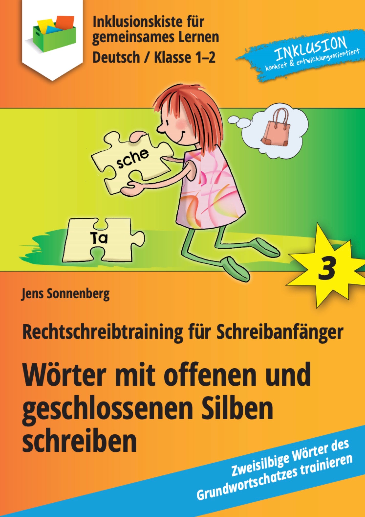 Cover eines E-Books mit dem Titel 'Rechtschreibtraining für Schreibanfänger: Wörter mit offenen und geschlossenen Silben schreiben' von Jens Sonnenberg. Zu sehen ist eine Illustration eines Kindes mit zwei Puzzlestücken, die die Silben 'sche' und 'Ta' darstellen und das Wort 'Tasche' bilden. Eine Gedankenblase zeigt ein Bild einer Tasche. 